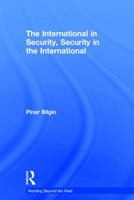 The International in Security, Security in the International 1138925322 Book Cover
