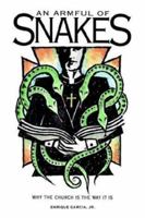 An Armful of Snakes: Why the Church is the Way it Is 1403349606 Book Cover