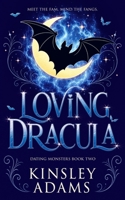 Loving Dracula: A Fated Mates Vampire Romance 1989308481 Book Cover