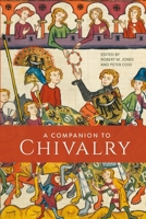 A Companion to Chivalry 1837650071 Book Cover