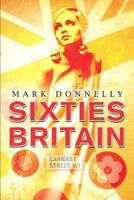 Sixties Britain: Culture, Society and Politics 1405801107 Book Cover