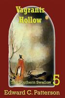 Vagrants Hollow - The Southern Swallow Book V (Volume 5) 1719178038 Book Cover