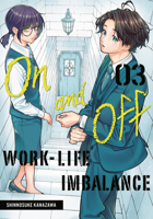 On and Off: Work-Life Imbalance 03 1646094476 Book Cover