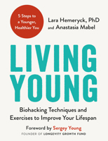 Living Young: Techniques and Exercises to Lower Your Biological Age 1789297982 Book Cover