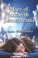 Mary of Nazareth, Pennsylvania 1424173833 Book Cover