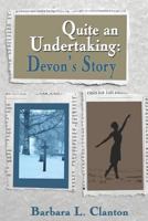 Quite an Undertaking: Devon's Story 1935053213 Book Cover