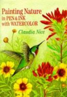 Painting Nature in Pen & Ink With Watercolor 0891348131 Book Cover