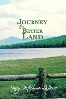 Journey to a Better Land 1479611840 Book Cover