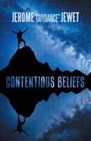 Contentious Beliefs 1490786236 Book Cover