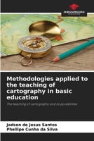 Methodologies applied to the teaching of cartography in basic education 6209390390 Book Cover