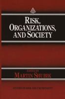 Risk, Organizations, and Society 0792391187 Book Cover