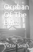 Orphan Of The Blitz 1085822834 Book Cover