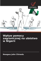 Wplyw pomocy zagranicznej na ubóstwo w Nigerii (Polish Edition) 6209013465 Book Cover