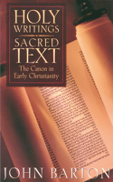 Holy Writings, Sacred Text: The Canon of Early Christianity 066425778X Book Cover