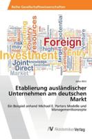 Etablierung ausländischer Unternehmen am deutschen Markt 3639465970 Book Cover
