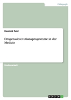 Drogensubstitutionsprogramme in der Medizin 3640931580 Book Cover