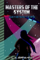 Masters of the System: Genesisters 106927920X Book Cover