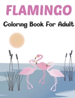 Flamingo Coloring Book for Adults: Pink Flamingo Gifts for Women and Mandala Patterns for Stress relief Mindfulness Relaxation. B0959GG2RN Book Cover