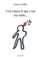 C'est toiaaa !!! qui a tué ma tante... (French Edition) 2414515341 Book Cover