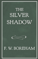 The silver shadow, and other day dreams 1015796605 Book Cover