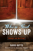 When God Shows Up 1935012320 Book Cover