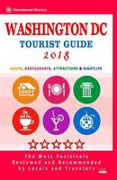 Washington DC Tourist Guide 2018: Shops, Restaurants, Entertainment and Nightlife in Washington DC 1986717216 Book Cover