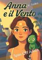 Anna e il Vento: Spin-Off Ansia (Psicologia facile per giovani) (Italian Edition) B0GHJZ52JR Book Cover