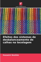 Efeitos dos sistemas de desbalanceamento de calhas na tecelagem (Portuguese Edition) 6206935779 Book Cover