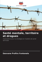 Santé mentale, territoire et drogues (French Edition) 620648078X Book Cover