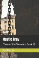 Castle Gray: Tales of the Traveler - Book #3 B0CB2FTMZX Book Cover