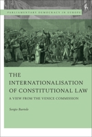 The Internationalisation of Constitutional Law: A View from the Venice Commission 1509942637 Book Cover