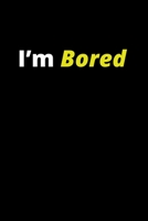 i’m bored B084T37NRT Book Cover