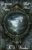 Gateway to Faerie & Bell Stone 1500501883 Book Cover