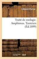 Traité de zoologie. Amphioxus. Tuniciers 2329263384 Book Cover