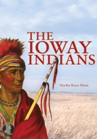 The Ioway Indians (Civilization of the American Indian Series) 0806127287 Book Cover