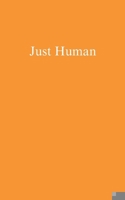 Just Human B0DQQSS9KT Book Cover