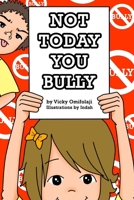 Not Today You Bully 1329103963 Book Cover