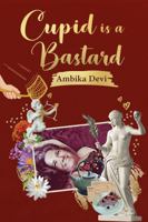 Cupid is a Bastard 0997867876 Book Cover