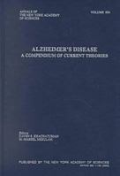 Alzheimer's Disease: A Compendium of Current Theories (Annals of the New York Academy of Sciences) 1573312975 Book Cover