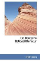 Die Deutsche Nationallitteratur Vom Tode Goethes bis zur Gegenwart 0526170174 Book Cover