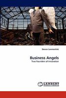 Business Angels: True Founders of Innovation 3844309969 Book Cover