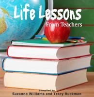 Life Lessons From Teachers 193809221X Book Cover
