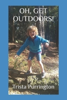 OH, GET OUTDOORS! B0FD8SY19C Book Cover