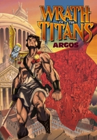 Wrath of the Titans: Argos - Trade paperback 195999896X Book Cover