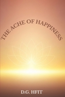 The Ache Of Happiness (The Chambered Works) B0FCSJ7GMF Book Cover