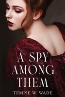A Spy Among Them 1736397532 Book Cover