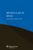 Sports Law in Spain 9403528664 Book Cover