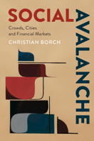 Social Avalanche: Crowds, Cities and Financial Markets 1108733638 Book Cover