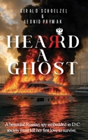 Heard a Ghost 197158844X Book Cover