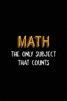 Math The Only Subject That counts: All Purpose 6x9 Blank Lined Notebook Journal Way Better Than A Card Trendy Unique Gift Black Solid Calculus 1702791068 Book Cover